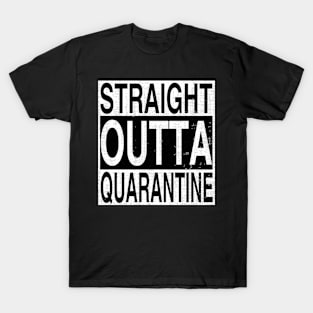 Straight Outta Quarantine T-Shirt